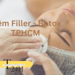 Top 10 Địa Chỉ Tiêm Filler - Botox TPHCM An Toàn, Uy Tín